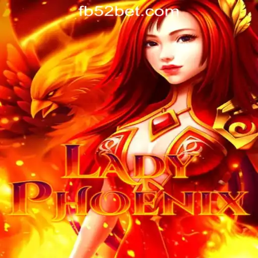 Exploring the Exciting World of LadyPhoenix in 52bet Online Cassino Brasil